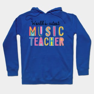 Music Teacher Gifts | World's cutest Music Teacher Hoodie